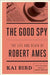 Good Spy by Kai Bird