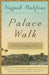 Palace Walk by Naguib Mahfouz