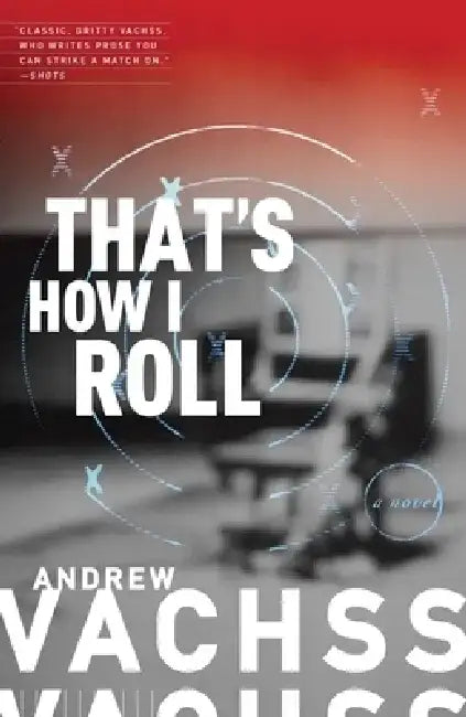 That's How I Roll by Andrew Vachss