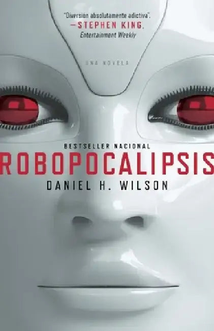 Robopocalipsis / Robopocalypse by Daniel H. Wilson