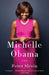 Michelle Obama: A Life by Peter Slevin