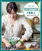 The New Midwestern Table: 200 Heartland Recipes by Amy Thielen