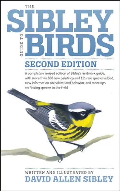 The Sibley Guide to Birds by David Allen Sibley