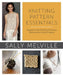Knitting Pattern Essentials: Adapting and Drafting Knitting Patterns for Great Knitwear by Sally Melville