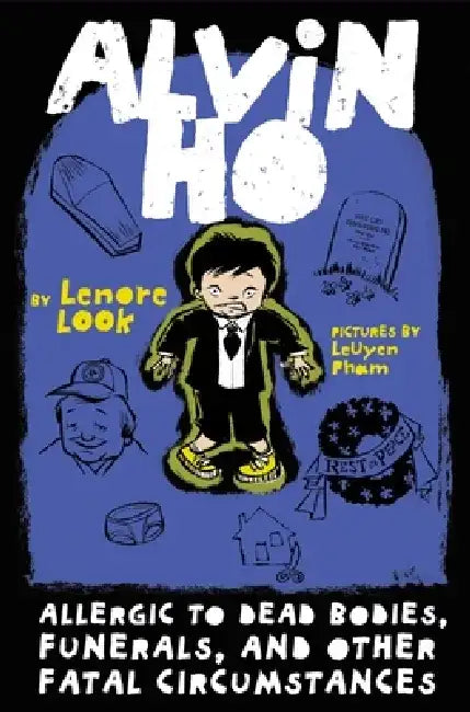 Allergic to Dead Bodies, Funerals, and Other Fatal Circumstances by Lenore Look