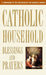 Catholic Household Blessings & Prayers by U S Catholic Bishops
