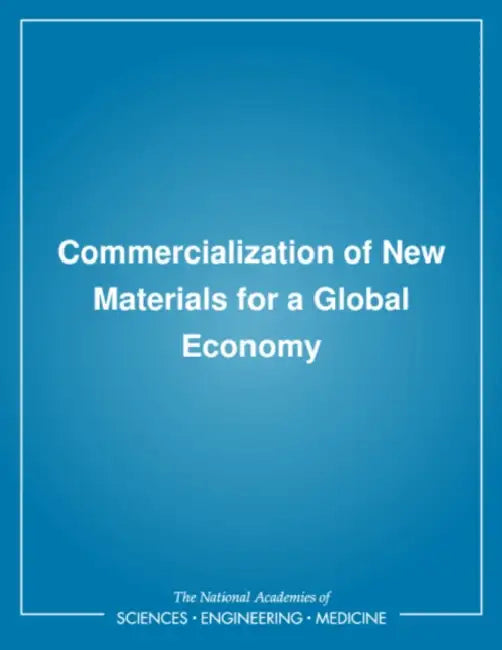 Commercialization of New Materials for a Global Economy by National Research Council, Division on Engineering and Physical Sci, National Materials Advisory Board