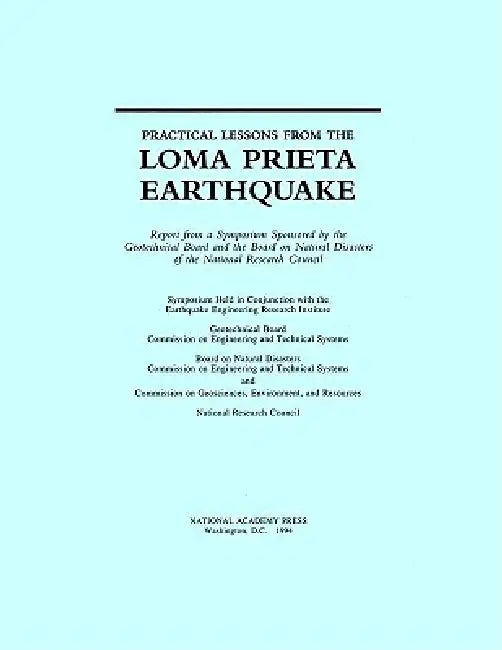 Practical Lessons from the Loma Prieta Earthquake by National Research Council, Division on Engineering and Physical Sci, Commission on Engineering and Technical