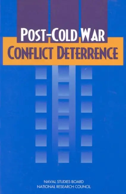 Post-Cold War Conflict Deterrence by National Research Council, Division on Engineering and Physical Sci, Commission on Physical Sciences Mathemat