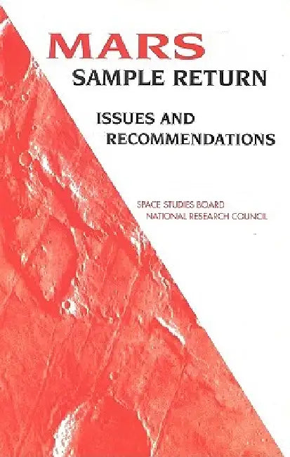 Mars Sample Return: Issues and Recommendations by National Research Council, Division on Engineering and Physical Sci, Space Studies Board