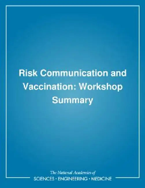 Risk Communication and Vaccination: Workshop Summary by Institute of Medicine, Board on Health Promotion and Disease Pr, Michael a. Stoto