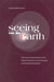 Seeing Into the Earth: Noninvasive Characterization of the Shallow Subsurface for Environmental and Engineering Applications by National Research Council, Commission on Geosciences Environment an, Water Science and Technology Board