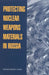 Protecting Nuclear Weapons Material in Russia by National Research Council, Policy and Global Affairs, Development Security and Cooperation