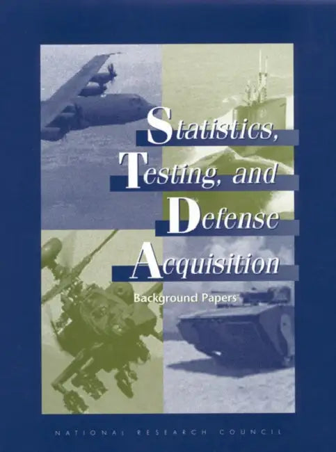 Statistics, Testing, and Defense Acquisition: Background Papers by National Research Council