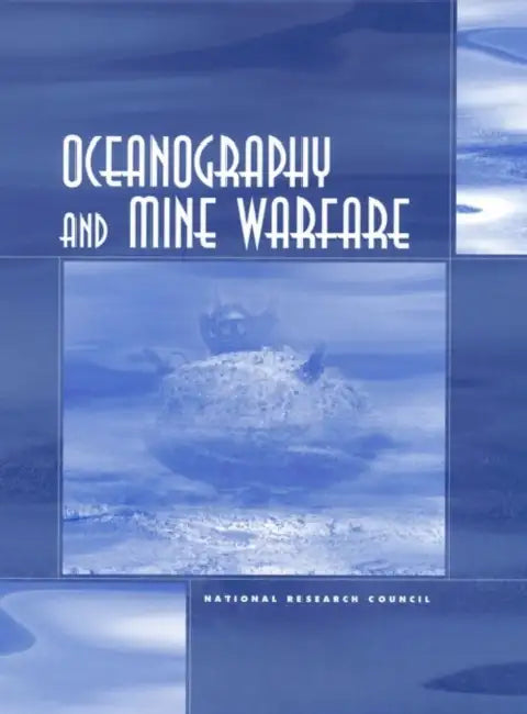 Oceanography and Mine Warfare by National Research Council, Commission on Geosciences Environment an, Ocean Studies Board