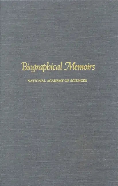 Biographical Memoirs: Volume 65 by National Academy of Sciences