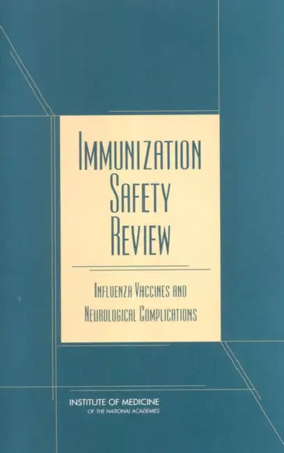 Immunization Safety Review: Influenza Vaccines and Neurological Complications by Institute of Medicine, Board on Health Promotion and Disease Pr, Immunization Safety Review Committee