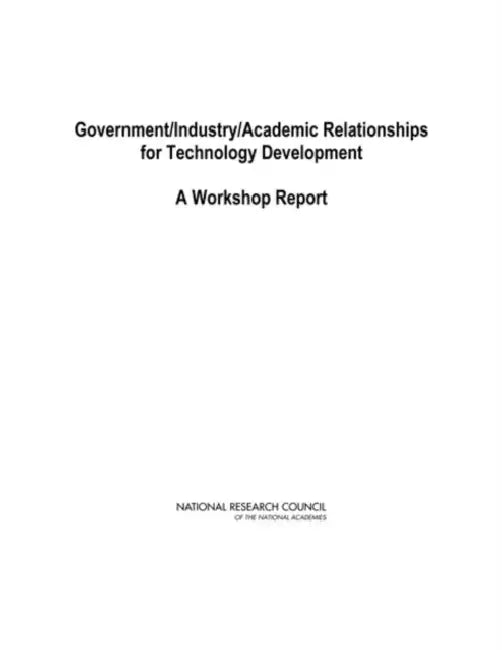 Government/Industry/Academic Relationships for Technology Development: A Workshop Report by National Research Council, Division on Engineering and Physical Sci, Aeronautics and Space Engineering Board