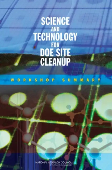 Science and Technology for Doe Site Cleanup: Workshop Summary by National Research Council, Division on Earth and Life Studies, Nuclear and Radiation Studies Board