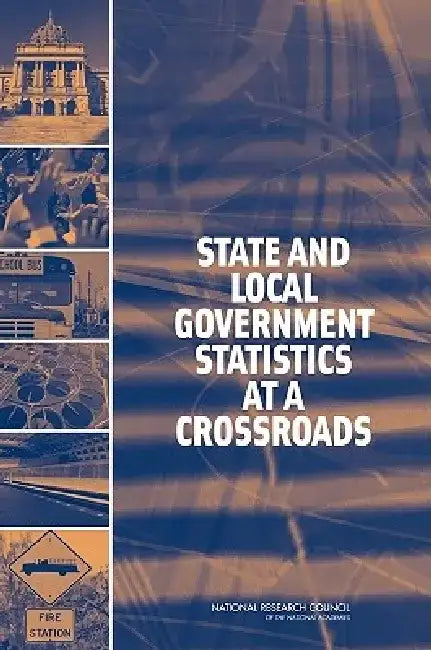State and Local Government Statistics at a Crossroads by National Research Council