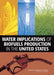 Water Implications of Biofuels Production in the United States by National Research Council, Division on Earth and Life Studies, Water Science and Technology Board