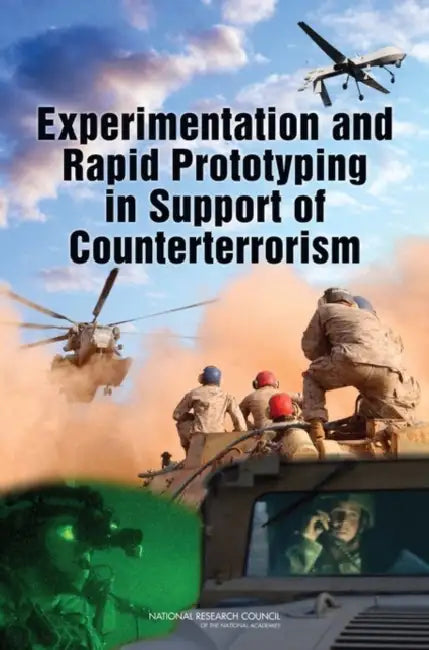 Experimentation and Rapid Prototyping in Support of Counterterrorism by National Research Council, Division on Engineering and Physical Sci, Committee on Experimentation and Rapid P
