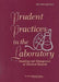 Prudent Practices in the Laboratory: Handling and Management of Chemical Hazards, Updated Version by National Research Council
