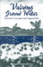 Valuing Ground Water: Economic Concepts and Approaches by National Research Council