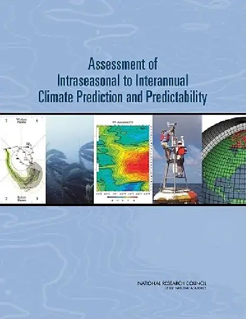 Assessment of Intraseasonal to Interannual Climate Prediction and Predictability by National Research Council