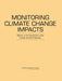 Monitoring Climate Change Impacts: Metrics at the Intersection of the Human and Earth Systems by National Research Council, Division on Earth and Life Studies, Board on Atmospheric Sciences and Climat