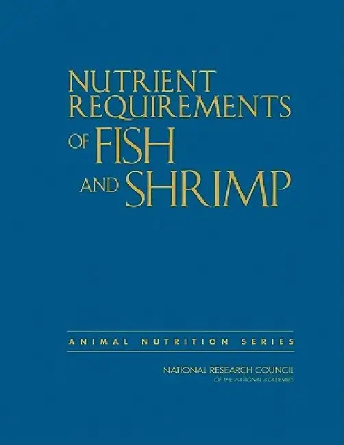 Nutrient Requirements of Fish and Shrimp by National Research Council