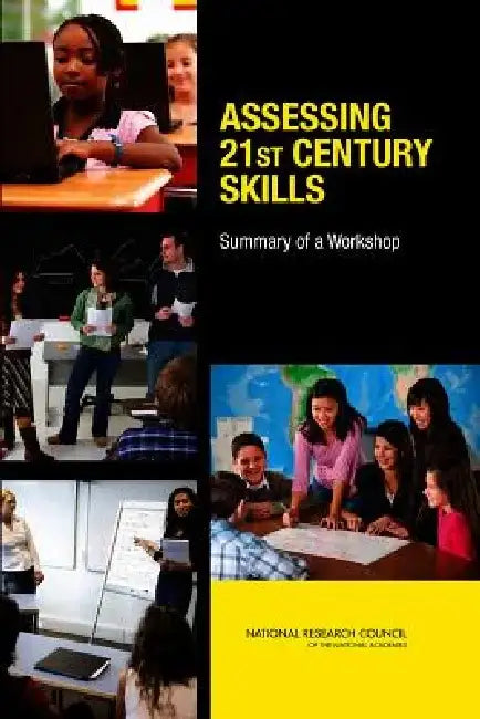 Assessing 21st Century Skills: Summary of a Workshop by National Research Council