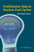 Proliferation Risk in Nuclear Fuel Cycles: Workshop Summary by National Research Council, Division on Earth and Life Studies, Nuclear and Radiation Studies Board