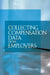 Collecting Compensation Data from Employers by National Research Council, Division of Behavioral and Social Scienc, Committee on National Statistics
