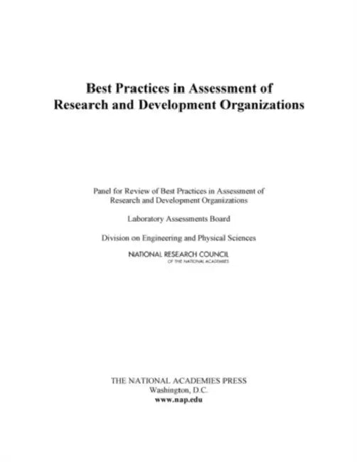 Best Practices in Assessment of Research and Development Organizations by National Research Council, Division on Engineering and Physical Sci, Laboratory Assessments Board