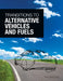 Transitions to Alternative Vehicles and Fuels by National Research Council
