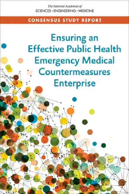Ensuring an Effective Public Health Emergency Medical Countermeasures Enterprise by National Academies of Sciences Engineeri, Health and Medicine Division, Board on Health Sciences Policy