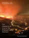 The Chemistry of Fires at the Wildland-Urban Interface by National Academies of Sciences Engineeri, Division on Earth and Life Studies, Board on Chemical Sciences and Technolog