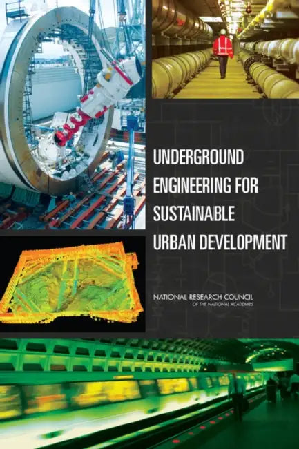 Underground Engineering for Sustainable Urban Development by National Research Council, Division on Earth and Life Studies, Board on Earth Sciences and Resources