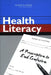 Health Literacy: A Prescription to End Confusion by Institute of Medicine, Board on Neuroscience and Behavioral Hea, Committee on Health Literacy