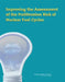 Improving the Assessment of the Proliferation Risk of Nuclear Fuel Cycles by National Research Council, Division on Earth and Life Studies, Nuclear and Radiation Studies Board
