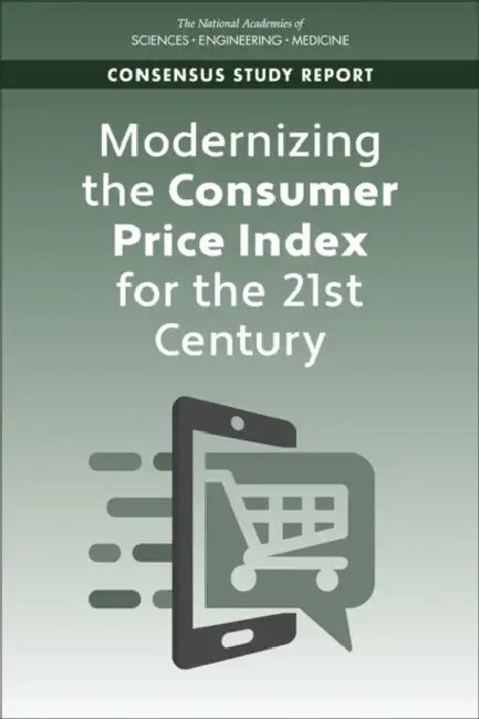 Modernizing the Consumer Price Index for the 21st Century by National Academies of Sciences Engineeri, Division of Behavioral and Social Scienc, Committee on National Statistics