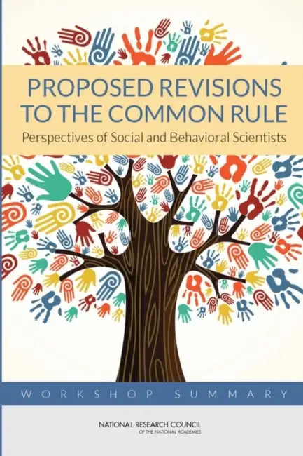 Proposed Revisions to the Common Rule: Perspectives of Social and Behavioral Scientists: Workshop Summary by National Research Council, Division of Behavioral and Social Scienc, Board on Behavioral Cognitive and Sensor