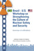 Brazil-U.S. Workshop on Strengthening the Culture of Nuclear Safety and Security: Summary of a Workshop by Instituto de Pesquisas Energéticas E Nuc, National Academy of Sciences, Policy and Global Affairs