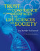 Trust and Confidence at the Interfaces of the Life Sciences and Society: Does the Public Trust Science? a Workshop Summary by National Academies of Sciences Engineeri, Division of Behavioral and Social Scienc, Board on Science Education