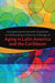 Strengthening the Scientific Foundation for Policymaking to Meet the Challenges of Aging in Latin America and the Caribbean: Summary of a Workshop by National Academies of Sciences Engineeri, Division of Behavioral and Social Scienc, Committee on Population