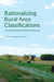 Rationalizing Rural Area Classifications for the Economic Research Service: A Workshop Summary by National Academies of Sciences Engineeri, Division of Behavioral and Social Scienc, Committee on National Statistics