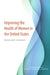Improving the Health of Women in the United States: Workshop Summary by National Academies of Sciences Engineeri, Health and Medicine Division, Board on Population Health and Public He