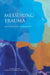 Measuring Trauma: Workshop Summary by National Academies of Sciences Engineeri, Health and Medicine Division, Board on Health Sciences Policy