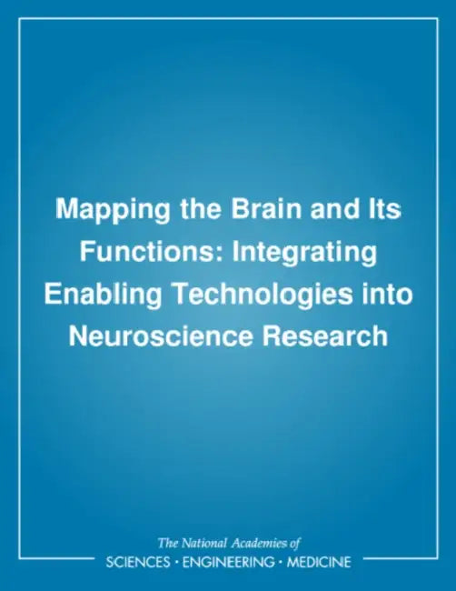 Mapping the Brain and Its Functions: Integrating Enabling Technologies Into Neuroscience Research by Institute of Medicine, Division of Biobehavioral Sciences and M, Division of Health Sciences Policy